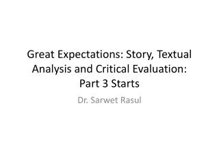 Great Expectations: Story, Textual Analysis and Critical Evaluation : Part 3 Starts