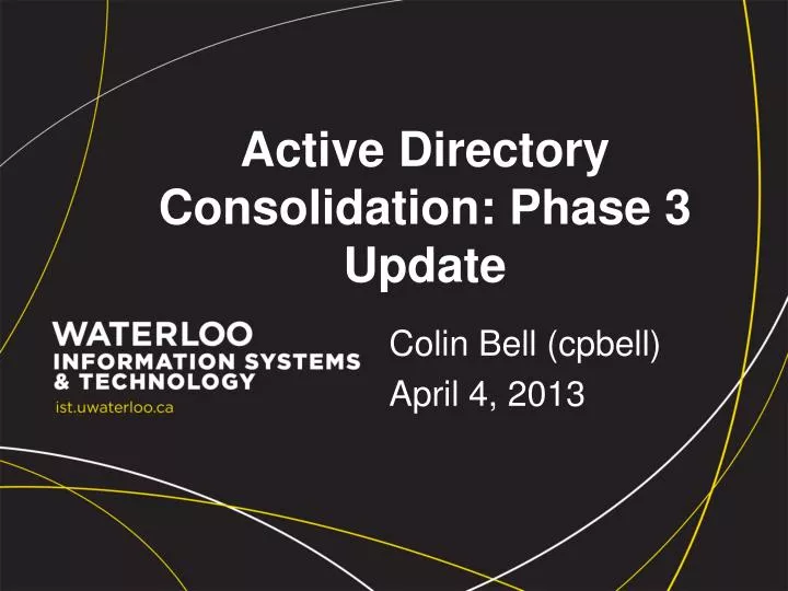 active directory consolidation phase 3 update