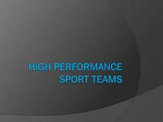 High Performance sport teams
