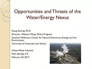 Opportunities and Threats of the Water/Energy Nexus
