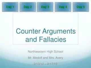 Counter Arguments and Fallacies