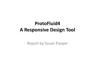 ProtoFluid4 A Responsive Design Tool