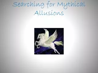 Searching for Mythical Allusions