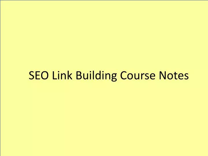 seo link building course notes