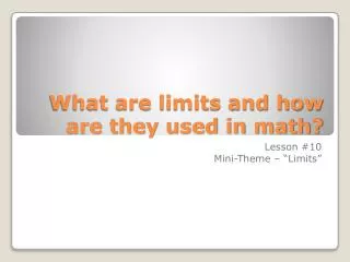 What are limits and how are they used in math?
