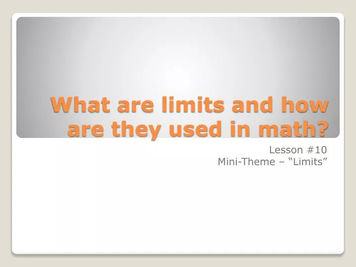 what are limits and how are they used in math