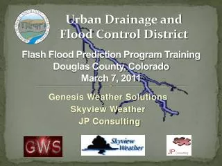 Flash Flood Prediction Program Training Douglas County, Colorado March 7, 2011