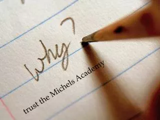 t rust the Michels Academy