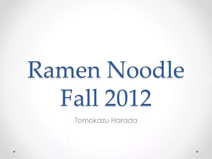 ramen noodle fall 2012