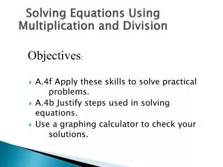 A.4f Apply these skills to solve practical 		problems.