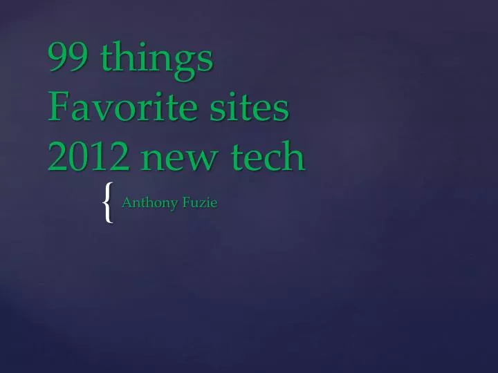 99 things favorite sites 2012 new tech