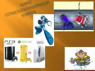 Game Consoles/Handheld games