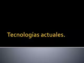 tecnolog as actuales