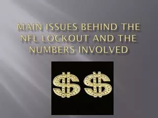 Main Issues Behind the NFL Lockout and the Numbers Involved