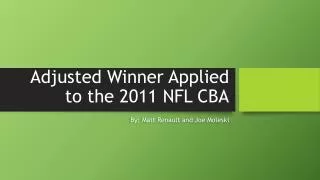 Adjusted Winner Applied to the 2011 NFL CBA