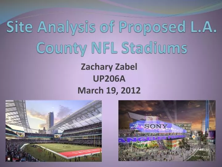 site analysis of proposed l a county nfl stadiums