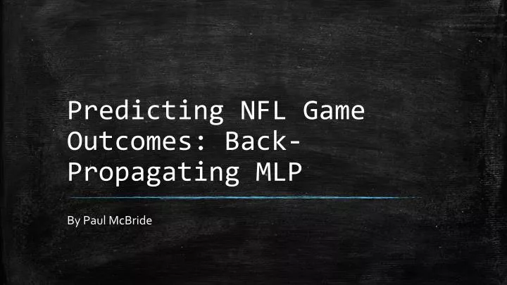 predicting nfl game outcomes back propagating mlp