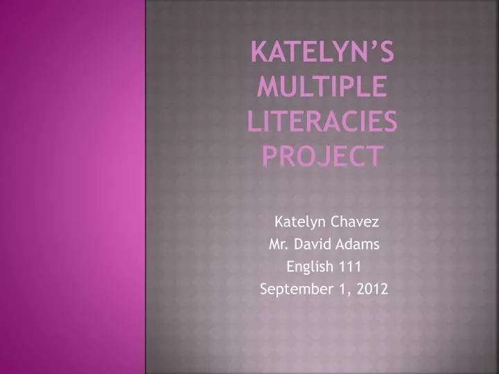 katelyn s multiple literacies project
