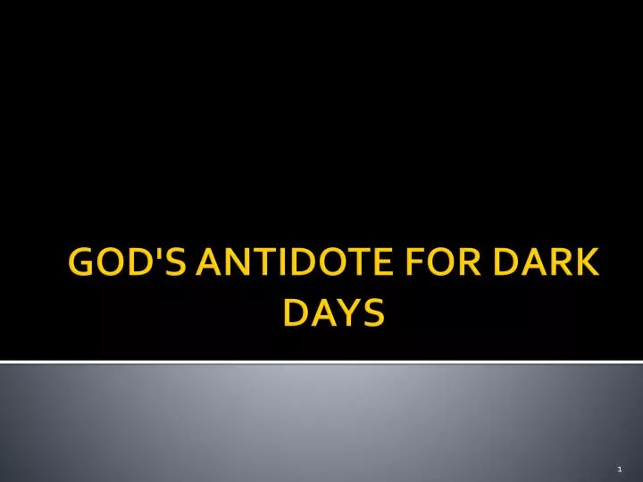 god s antidote for dark days