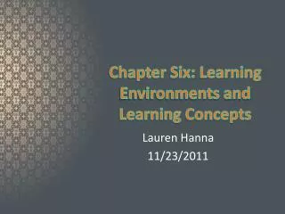 Chapter Six: Learning Environments and Learning Concepts
