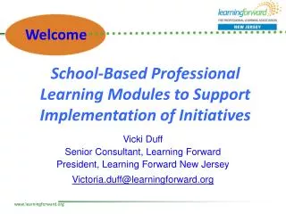 School-Based Professional Learning Modules to Support Implementation of Initiatives