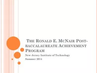 The Ronald E. McNair Post-baccalaureate Achievement Program