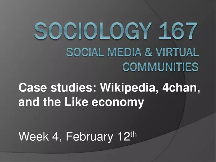 case studies wikipedia 4chan and the like economy week 4 february 12 th