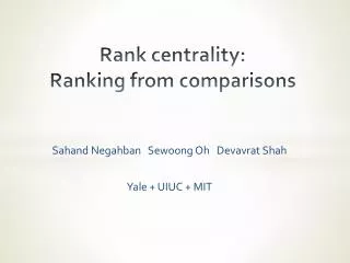 Rank centrality: Ranking from comparisons