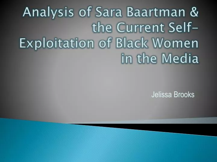 analysis of sara baartman the current self exploitation of black women in the media