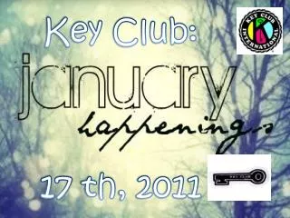 Key Club: 17 th , 2011