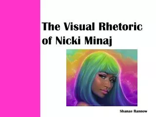 The Visual Rhetoric of Nicki Minaj