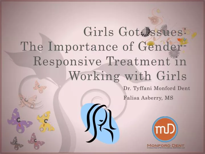 girls got issues the importance of gender responsive treatment in working with girls