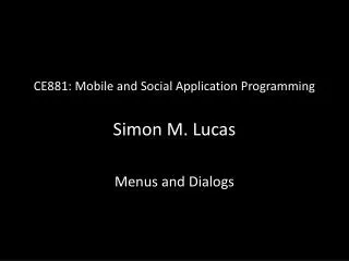 ce881 mobile and social application programming simon m lucas