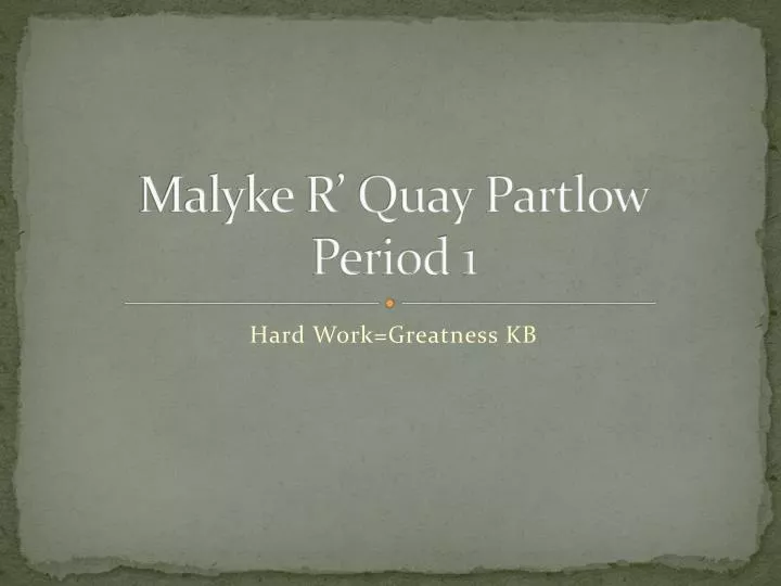 malyke r quay partlow period 1