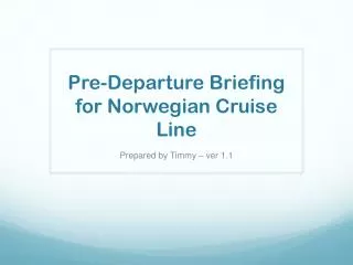 Pre-Departure Briefing for Norwegian Cruise Line