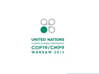 BRIEFING FOR DIPLOMATIC MISSIONS ON COP19/CMP9