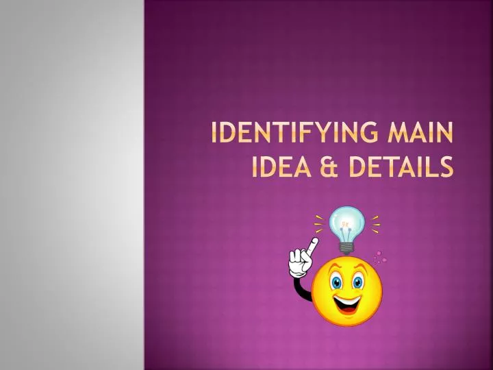 identifying main idea details