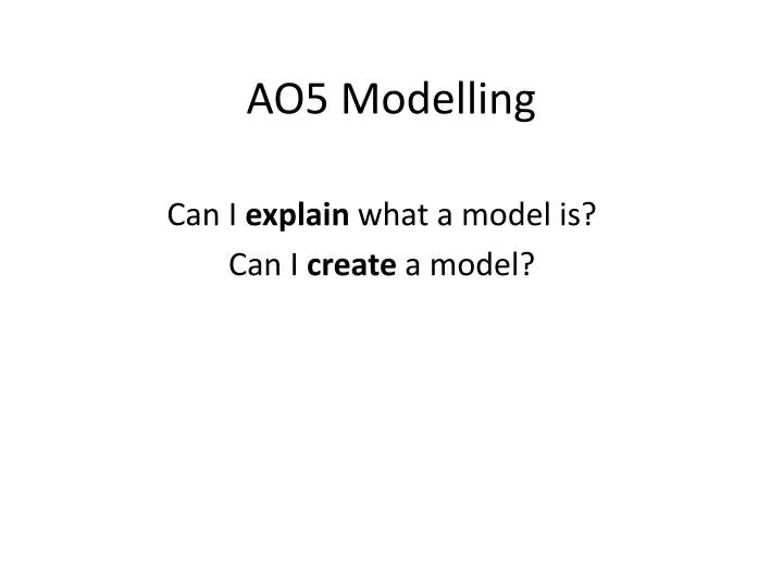 ao5 modelling
