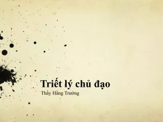 Triết lý chủ đạo