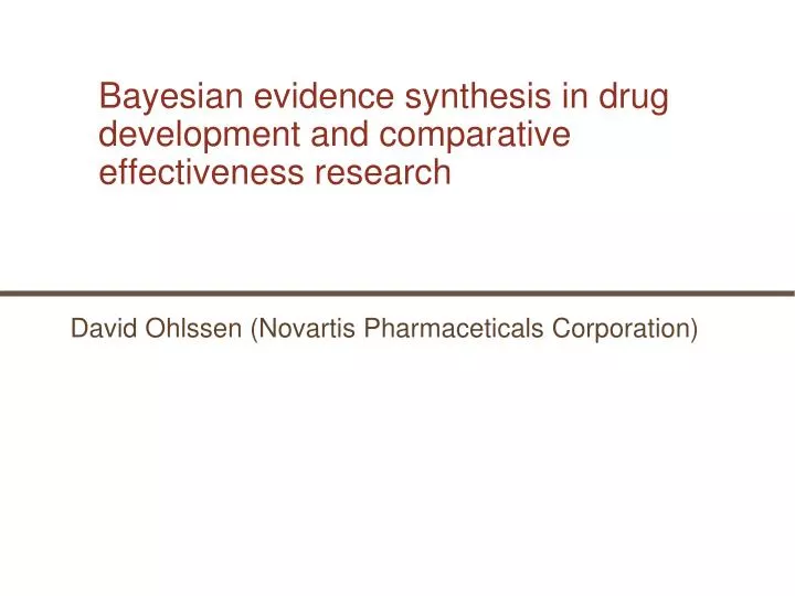 bayesian evidence synthesis in drug development and comparative effectiveness research
