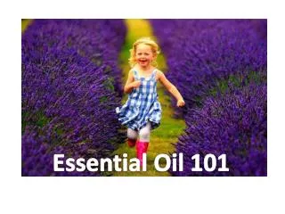 Essential Oil 101