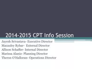 2014-2015 CPT Info Session