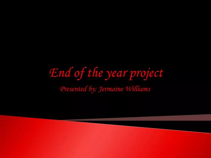 end of the year project