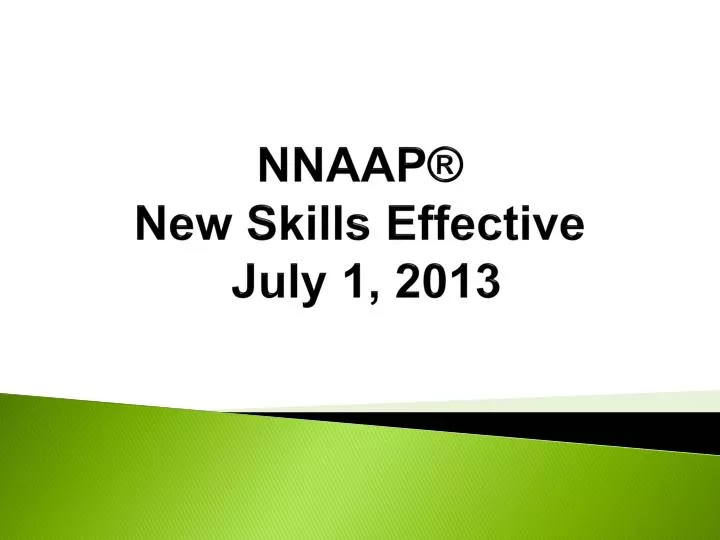 nnaap new skills effective july 1 2013