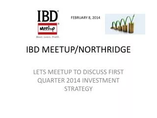 IBD MEETUP/NORTHRIDGE