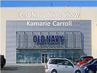 Old Navy Slide Show Kamarie Carroll
