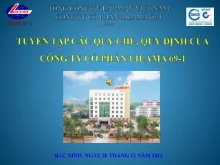 TỔNG CÔNG TY LẮP MÁY VIỆT NAM CÔNG TY CỔ PHẦN LILAMA 69-1 ----***----