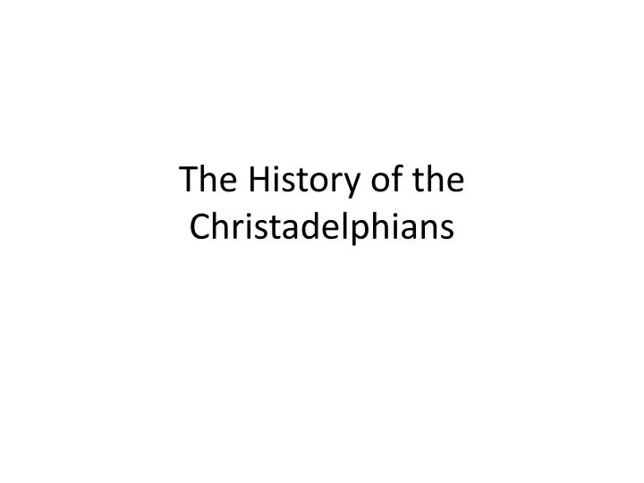 the history of the christadelphians