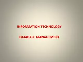 INFORMATION TECHNOLOGY DATABASE MANAGEMENT