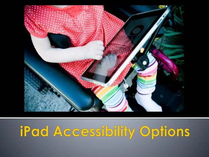 ipad accessibility options